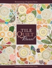 Tile Quilt Revival : Reinventing a Forgotten Form - Book