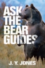 Ask The Black Bear Guides - Book