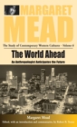 The World Ahead : An Anthropologist Anticipates the Future - Book