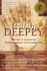 Living Deeply : The Art & Science of Transformation in Everyday Life - eBook