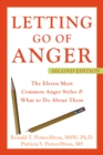 Letting Go of Anger : The Eleven Most Common Anger Styles and What to Do About Them - eBook