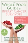 The Whole-Food Guide for Breast Cancer Survivors : A Nutritional Approach to Preventing Recurrence - Book