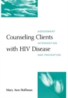 Counseling Clients with HIV Disease : Assessment, Intervention, and Prevention - Book