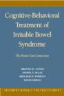 Cognitive-Behavioral Treatment of Irritable Bowel Syndrome : The Brain-Gut Connection - Book