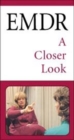 Emdr : A Closer Look - Video and Manual - Book