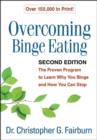 Overcoming Binge Eating, Second Edition : The Proven Program to Learn Why You Binge and How You Can Stop - Book