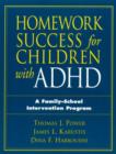 Homework Success for Children with ADHD : A Family-School Intervention Program - Book