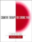Cognitive Therapy for Chronic Pain - Book