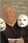 You Gotta Laugh To Keep From Cryin' : A Baby Boomer Contemplates Life Beyond Fifty - Book
