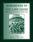 Monuments to the Lost Cause : Women, Art, and the Landscapes of Southern Memory - Book