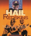 Hail Redskins : A Celebration of the Greatest Players, Teams, and Coaches - Book