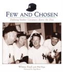 Few and Chosen : Defining Yankee Greatness Across the Eras - Book