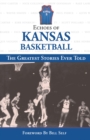 Echoes of Kansas Basketball : The Greatest Stories Ever Told - Book