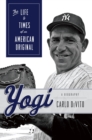 Yogi : The Life & Times of an American Original - Book