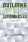 Building Diverse Communities : Applications of Communication Research - Book