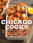 Chicago Cooks : 25 Years of Chicago Culinary History and Great Recipes from Les Dames d'Escoffier - Book