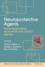 Neuroprotective Agents : Eighth International Neuroprotection Society Meeting, Volume 1122 - Book