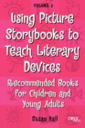 Using Picture Storybooks to Teach Literary Devices : Recommended Books for Children and Young Adults - Book