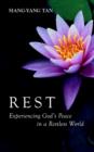 Rest: Experiencing God's Peace in a Restless World - Book