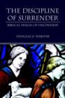 The Discipline of Surrender : Biblical Images of Discipleship - Book
