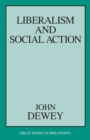 Liberalism and Social Action - Book