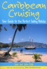Caribbean Cruising : Your Guide to the Perfect Sailing Holiday - Book