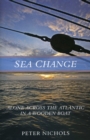 Sea Change : Alone Across the Atlantic in a Wooden Boat - Book