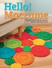 Hello! Macrame : Totally Cute Designs for Home Decor and More - Book
