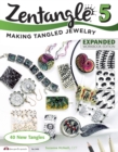 Zentangle 5, Expanded Workbook Edition : Making Tangled Jewelry - Book