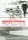 Powder and Propellants : Energetic Materials at Indian Head, Maryland, 1890-2001 - Book