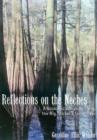 Reflections on the Neches : A Naturalist's Odyssey along the Big Thicket's Snow River - Book