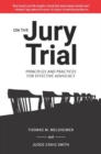 On the Jury Trial : Principles and Practices for Effective Advocacy - Book