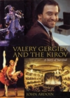 Valery Gergiev and the Kirov : A Story of Survival - Book
