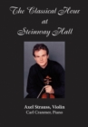 The Classical Hour at Steinway Hall : Axel Strauss - Book