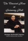 The Classical Hour at Steinway Hall : Monique McDonald - Book
