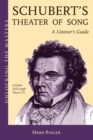 Schubert's Theater of Song : A Listener's Guide - Book
