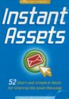 Instant Assets : 52 Short and Simple E-Mails for Sharing the Asset Message - Book