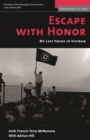 Escape with Honor : My Last Hours in Vietnam - Book
