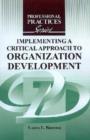 Implementing a Critical Approach to Organization Development - Book
