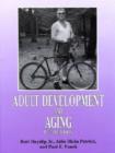 Adult Development and Aging : Fifth Edition - Book