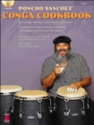 Poncho Sanchez' Conga Cookbook : Develop Your Conga Playing by Learning Afro-Cuban Rhythms from the Master - Book