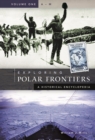Exploring Polar Frontiers : A Historical Encyclopedia [2 volumes] - eBook