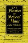 The Notation of Medieval Music - Book