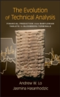 The Evolution of Technical Analysis : Financial Prediction from Babylonian Tablets to Bloomberg Terminals - Book
