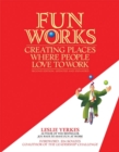 Fun Works : Creating Places Where People Love to Work - eBook
