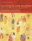 Turning to One Another: Simple Conversations to Restore Hope to the Future - Book