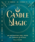 Candle Magic : An Enchanting Spell Book of Candles and Rituals Volume 4 - Book