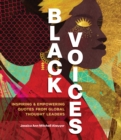 Black Voices : Inspiring & Empowering Quotes from Global Thought Leaders - Book