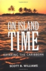 On Island Time : Kayaking the Caribbean - Book