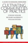 Cultivating Communities of Practice : A Guide to Managing Knowledge - Book